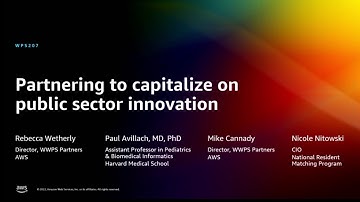 AWS re:Invent 2022 - Partnering to capitalize on public sector innovation (WPS207)