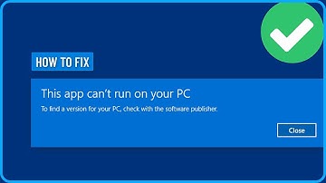 How to Fix “This App Can’t Run on your PC” in Windows 11/10/8/7  (2025)