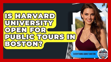 Is Harvard University Open for Public Tours in Boston? - Everything About Boston