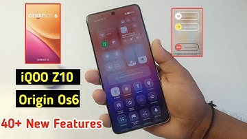 iQOO Z10 Origin Os 6 Update 40+ New Features | iQOO Z10 Origin Os 6 New features