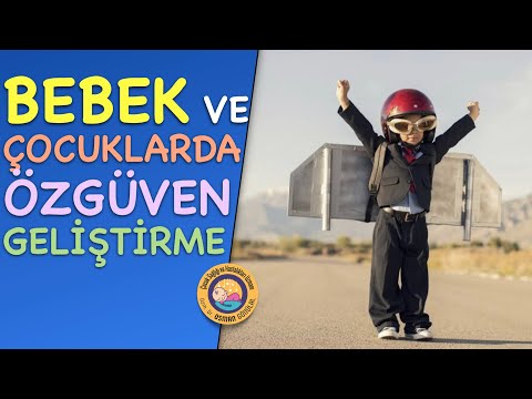 Video: Çocukların Güvenini Ve öz Saygısını Geliştirin