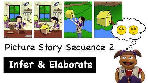 Picture Story Sequence 2  - Infer & Elaborate