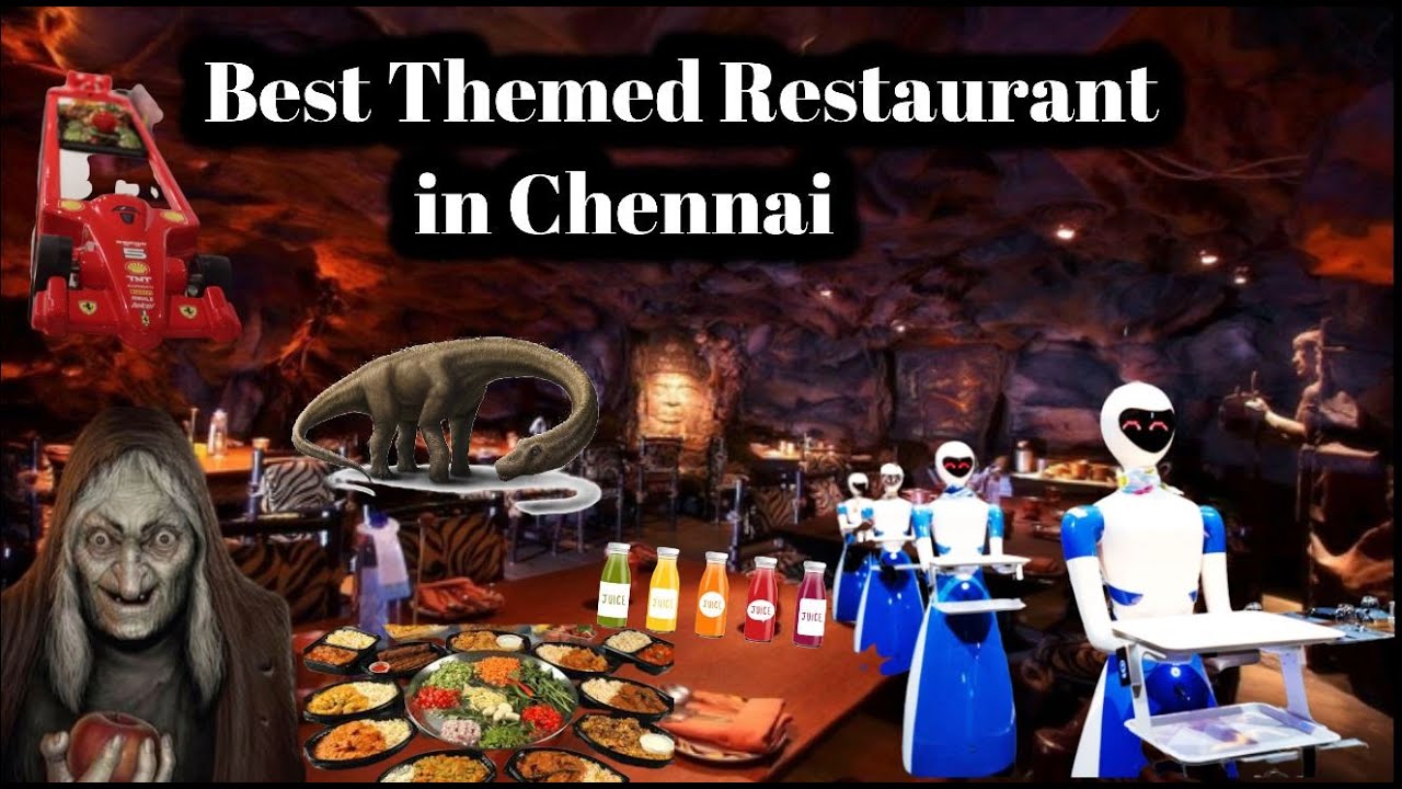 Best Theme Restaurants In Chennai [2021] | Top Theme Restaurants In