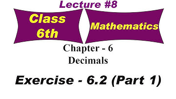 Decimals | Exercise 6.2 - Part 1 | Chapter 6 | Mathematics | class 6th | educart books