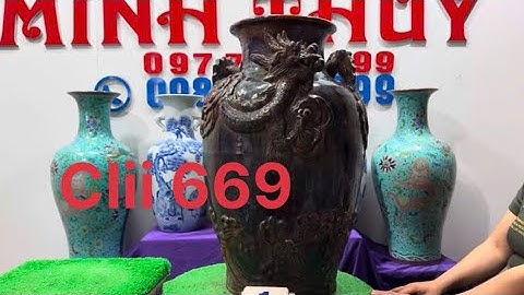 Clip 669(16/2) giao lưu đồ đồng đồ gốm các loại giá cả hợp lý bao Sip-đồ xưa cũ minh thủy