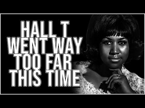 Hall T Group Trying To Cancel Aretha Franklin Natural Woman Song Because Their Feelings Are Hurt