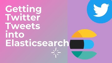 Getting Twitter tweets into Elasticsearch