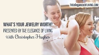 What is your jewelry worth with Christopher Hughes