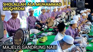 Sholallah Ala Muhammad ~ Mughrom // Majelis Gandrung Nabi