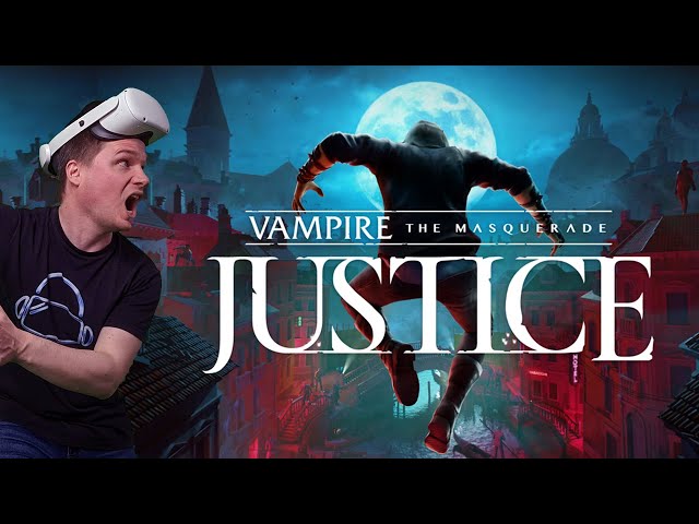 Hands-on: 'Vampire: The Masquerade – Justice' Could Be a Better VR