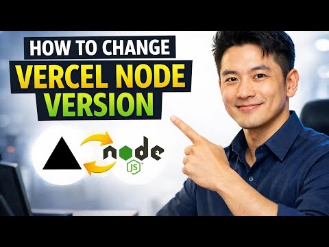 How to CHANGE NODE VERSION in Vercel (Step by Step)