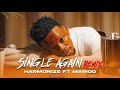 SINGLE AGAIN REMIX. Harmonize ft Marioo