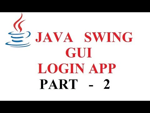 JAVA SWING GUI - LOGIN APPLICATION - PART 2