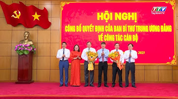 Tây Ninh: Công bố quyết định của Ban Bí thư Trung ương Đảng về công tác cán bộ  | TayNinhTV