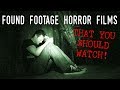 6 Found-Footage Horror Films YOU SHOULD WATCH!