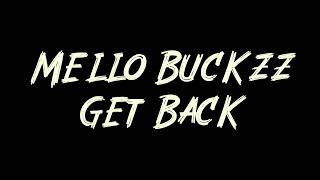 Mello Buckzz - Get Back Instrumental