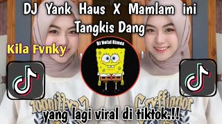 Download lagu DJ YANK HAUS X MALAM INI TANGKIS DANG VIRAL TIKTOK 2024.