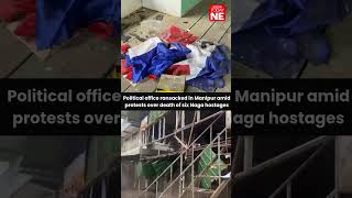 Political office ransacked in Manipur amid protests over death of six Naga hostages