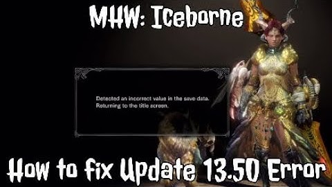 MHW: ICEBORNE - HOW TO FIX ERROR "INCORRECT VALUE IN SAVE DATA" ON 15.01 (Read Description)