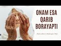 ONAM ESA QARIB BORAYAPTI | Abdurohman Meshayan Sheri #Ustoz_Abu_Hanifah_Uqidi