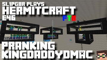 HermitCraft FTB S2E46 - Pranking KingDaddyDmac! ( Minecraft Feed The Beast Let