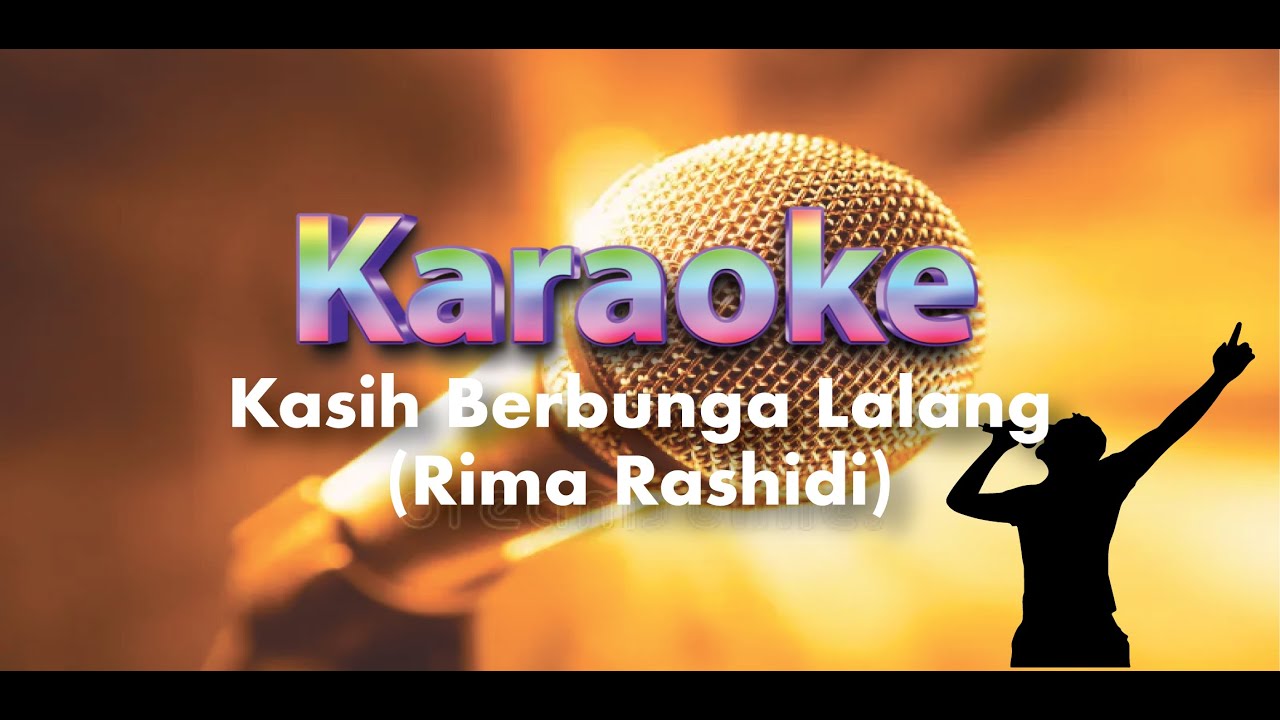Kasih Berbunga Lalang -Rima Rashidi [Karaoke] - YouTube