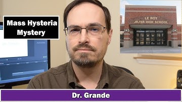Mass Hysteria in Le Roy, New York? | Mass Psychogenic Illness