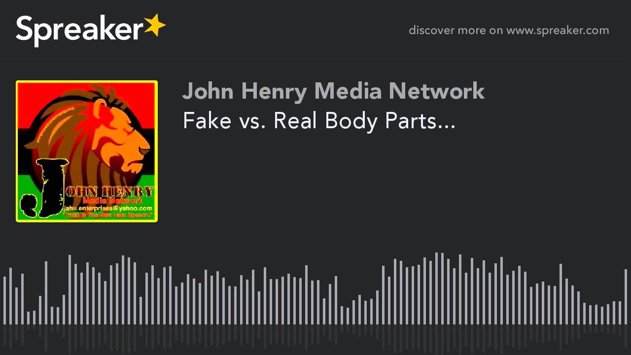 Fake vs. Real Body Parts... YouTube
