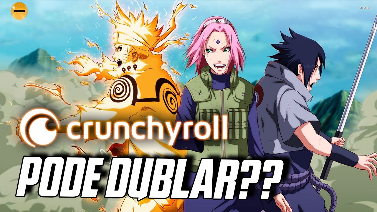 OFICIAL! NARUTO SHIPPUDEN DUBLADO NA CRUNCHYROLL! 