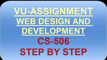 CS 506 Web Design and Development Assignment 1 Solution Fall 2020  by VU Assignments & Help