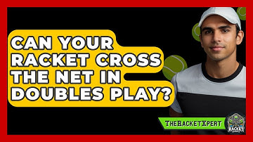 Can Your Racket Cross The Net In Doubles Play? - The Racket Xpert