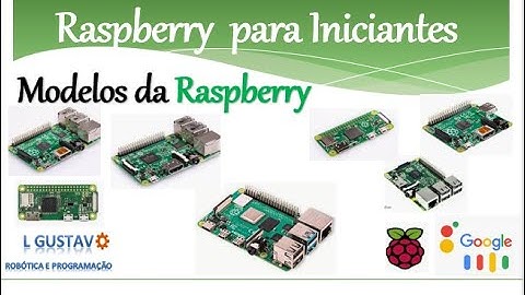 Conheça os modelos da Raspberry Pi