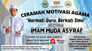 CERAMAH MOTIVASI AGAMA BERSAMA IMAM MUDA ASYRAF