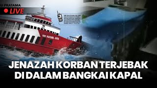 🔴Jenazah Korban Terjebak di Dalam Bangkai Kapal KMP Tunu Pratama Jaya, 3 Jenazah Proses Identifikasi