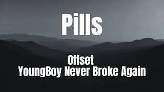 Pills || Offset || YoungBoy Never Broke Again || LYRICS