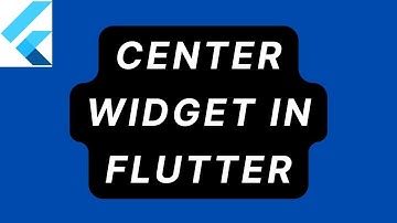 Center Widget in Flutter ( Part -5 )