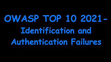 OWASP TOP 10 2021 | A07:2021 Identification and Authentication Failures