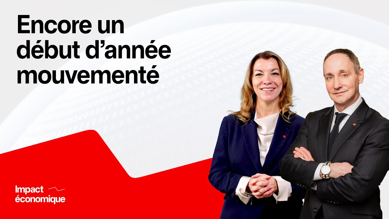 Impact économique - Encore un début d’année mouvementé