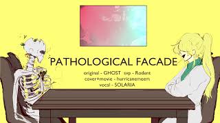 Pathological Facade | SOLARIA (SynthV Cover)