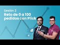 Sesión 2 | Reto De 0 a 100 Pedidos con Plick (publicidad en restaurantes)