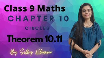 Maths Class 9/Circles/Theorem 10.11/NCERT