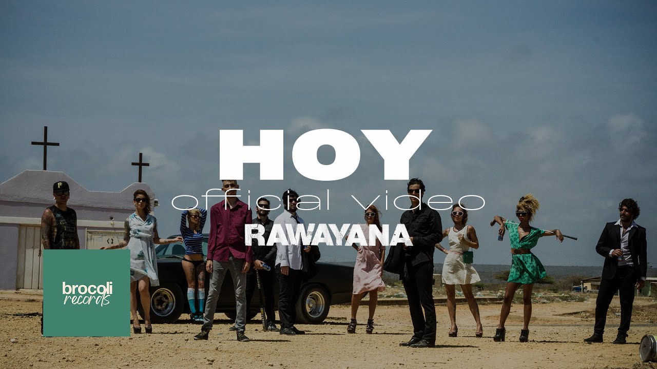 Rawayana - Hoy ft Psycho & Mcklopedia