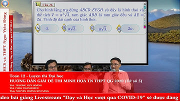 Toán 12 - HƯỚNG DẪN GIẢI ĐỀ THI MINH HỌA TỐT NGHIỆP THPT QG 2020 (Đề số 5) - Luyện thi Đại học