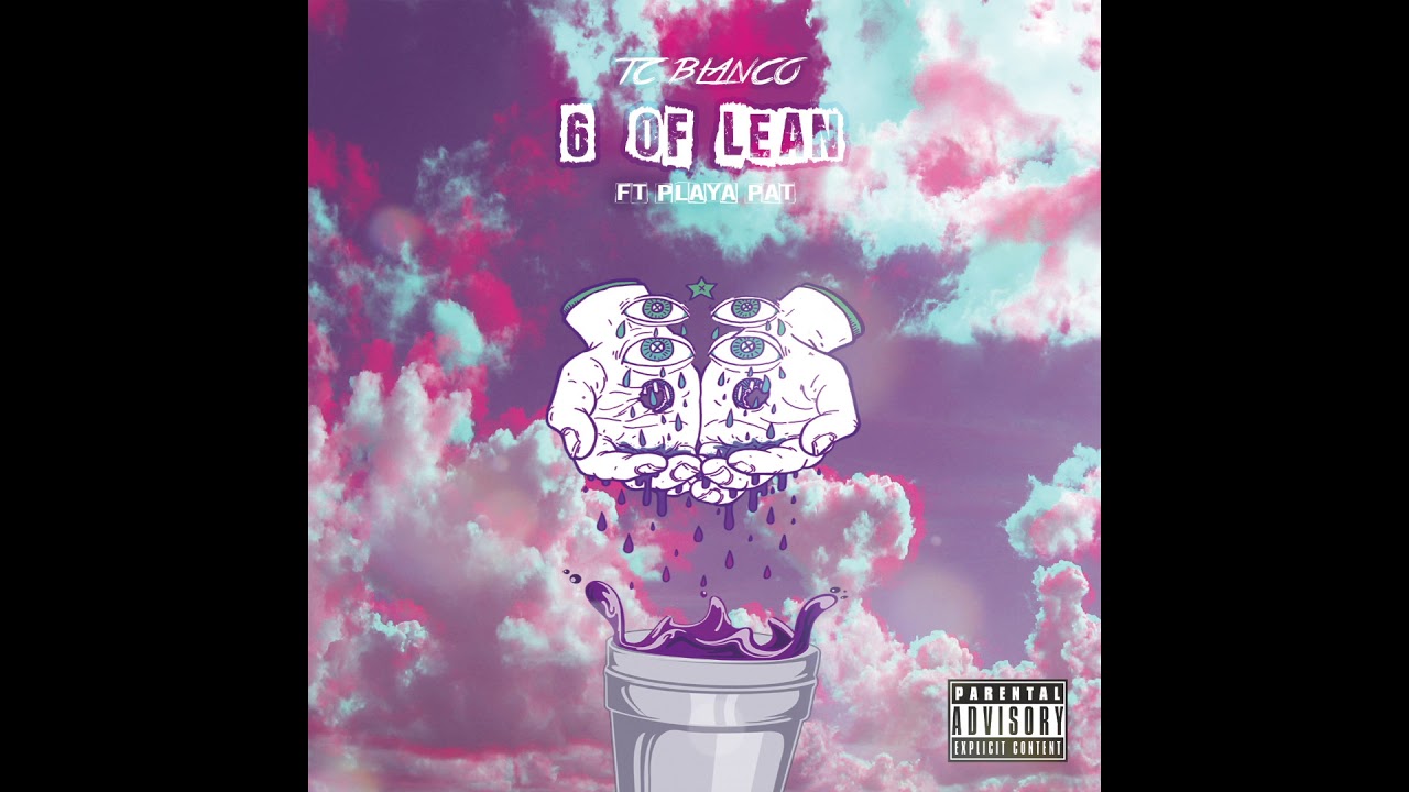 在 YouTube 上觀看「TC Blanco Ft Playa Pat - 6 OF LEAN prod SPADE MELO」 在 YouTube 上觀看「TC Blanco Ft Playa Pat - 6 OF LEAN prod SPADE MELO」