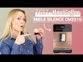 Nous avons test la machine  caf grain miele cm5510 silence  le test maxicoffee