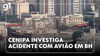 Cenipa investiga acidente com avião que bateu contra prédio em Belo Horizonte #g1