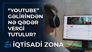 “Youtube” platformasından necə pul qazanmaq olar? / İqtisadi zona