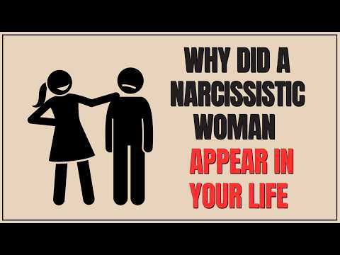 Why You Were Placed in a Narcissistic Woman’s Life