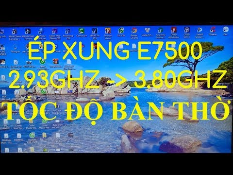 Video: Cách ép Xung Bộ Xử Lý Core 2 Duo