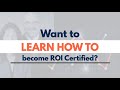 How to Become ROI Certified